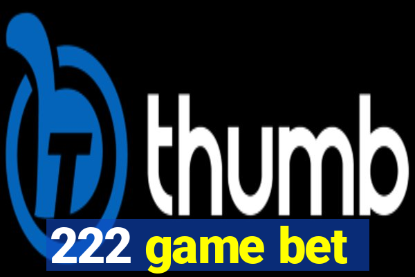 222 game bet